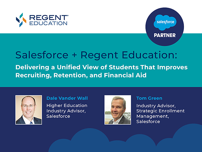 Salesforce + Regent Education: Delivering a Unified View of Students That Improves Recruiting, Retention, and Financial Aid